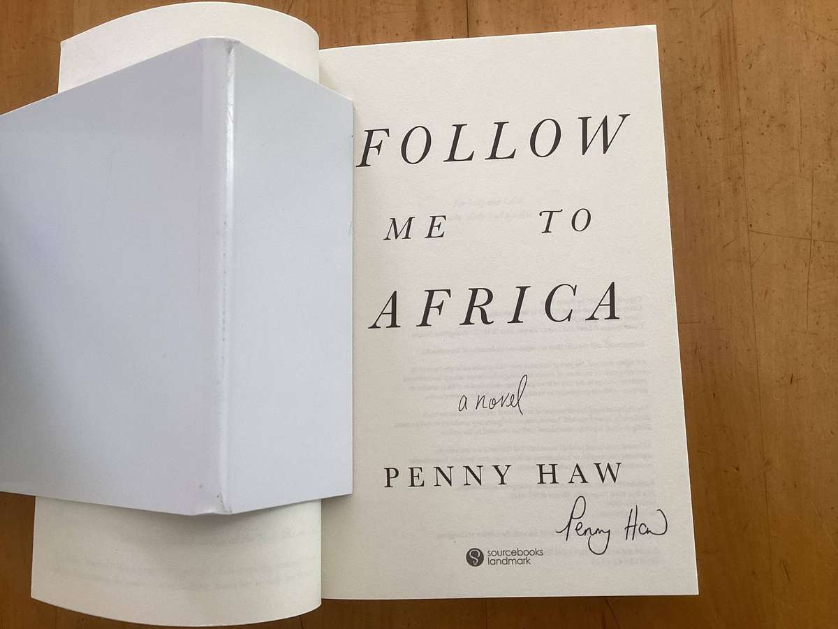 FOLLOW ME TO AFRICA. A novel by Penny Haw. Paperback in a new condition.
