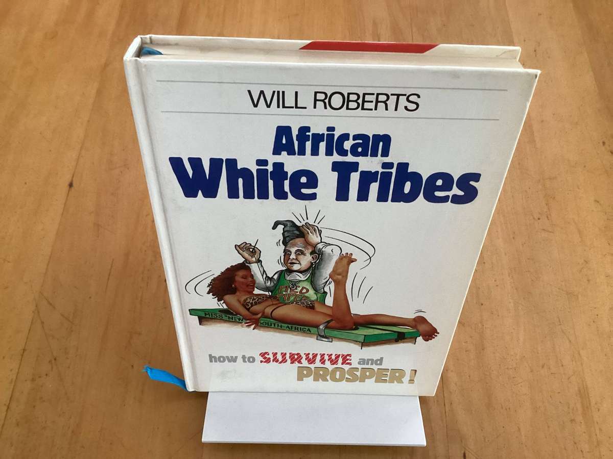 African WHITE TRIBES (how to survive and prosper). Hardcover in a VGood+ condition.