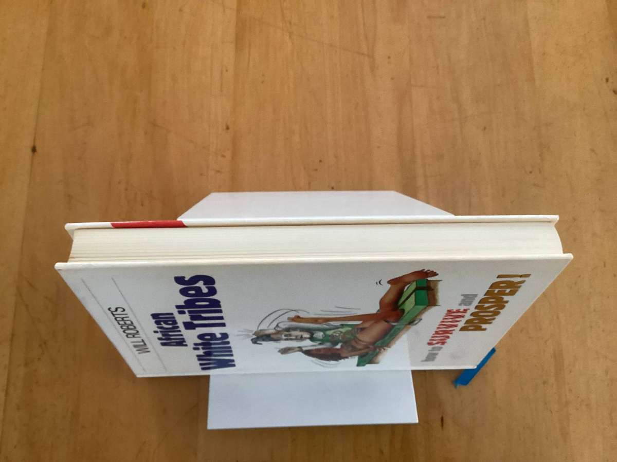 African WHITE TRIBES (how to survive and prosper). Hardcover in a VGood+ condition.