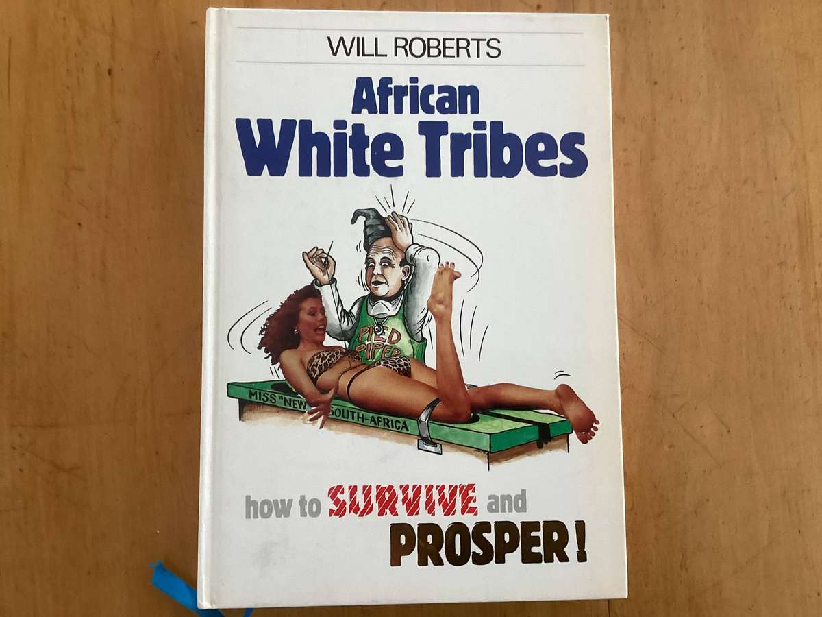 African WHITE TRIBES (how to survive and prosper). Hardcover in a VGood+ condition.