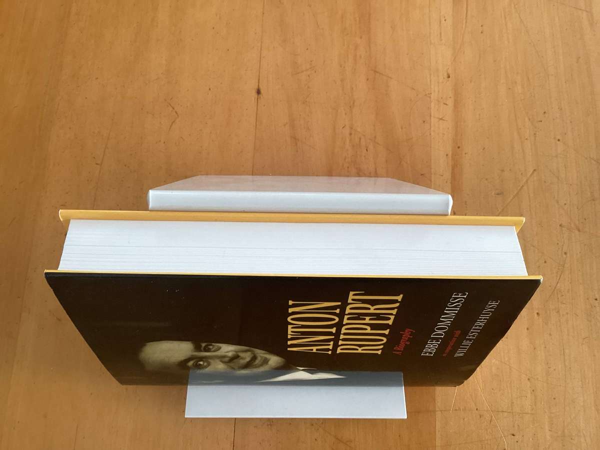 ANTON RUPERT A Biography, by Ebbe Dommisse & Willie Esterhuyse. Hardcover. Fine Condition. Signed.