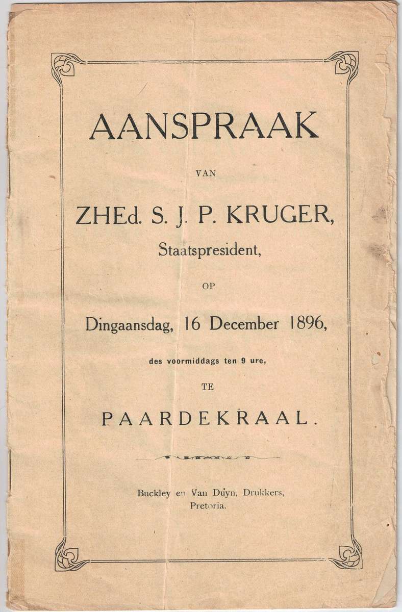 AANSPRAAK VAN ZHEd. S. J. P. KRUGER, Staatspresident op Dingaansdag, 16 December 1896