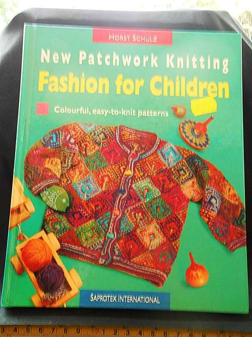 New Patchwork Knitting for Children, colourful, easy-to-knit patterns By Horst Schultz