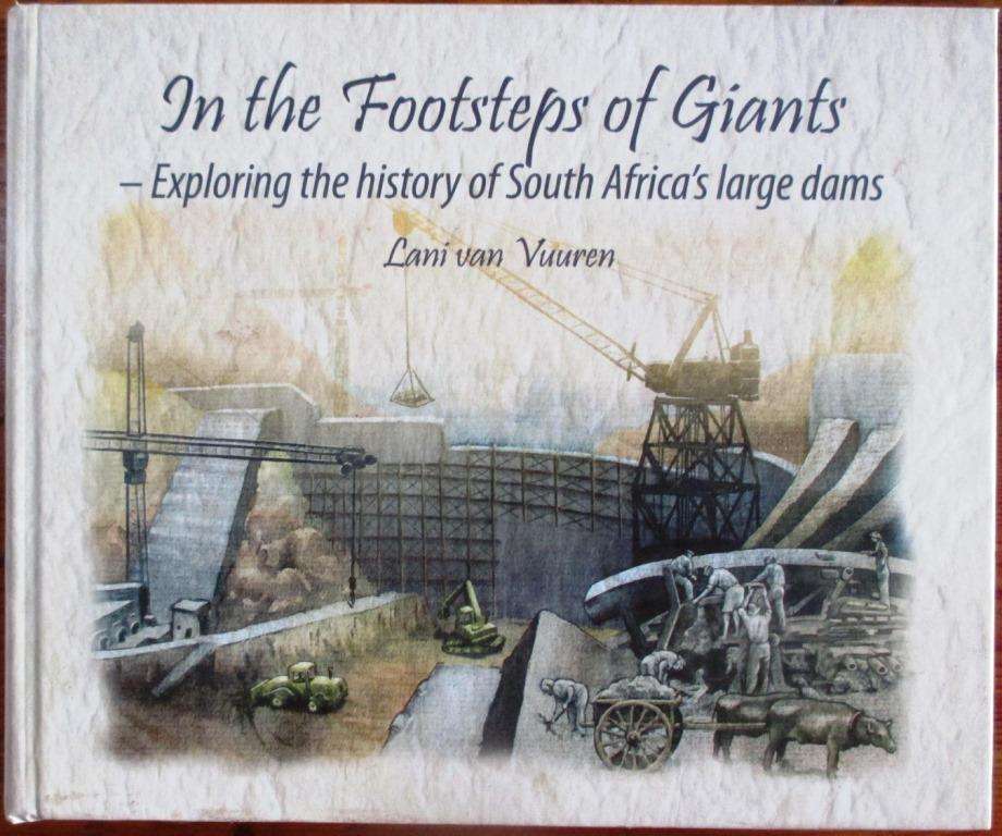 In the Footsteps of Giants Exploring the History of South Africa's Large Dams