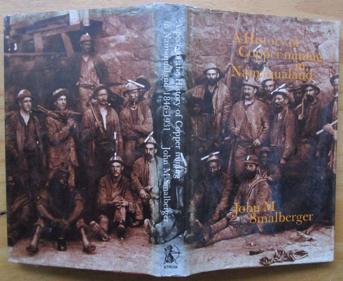A History of Copper Mining in Namaqualand 1846 - 1931