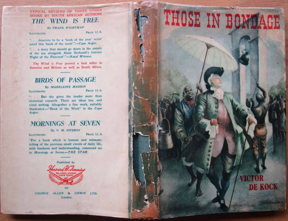 THOSE IN BONDAGE an account of the life of the slave at the Cape in the days of the Dutch East India