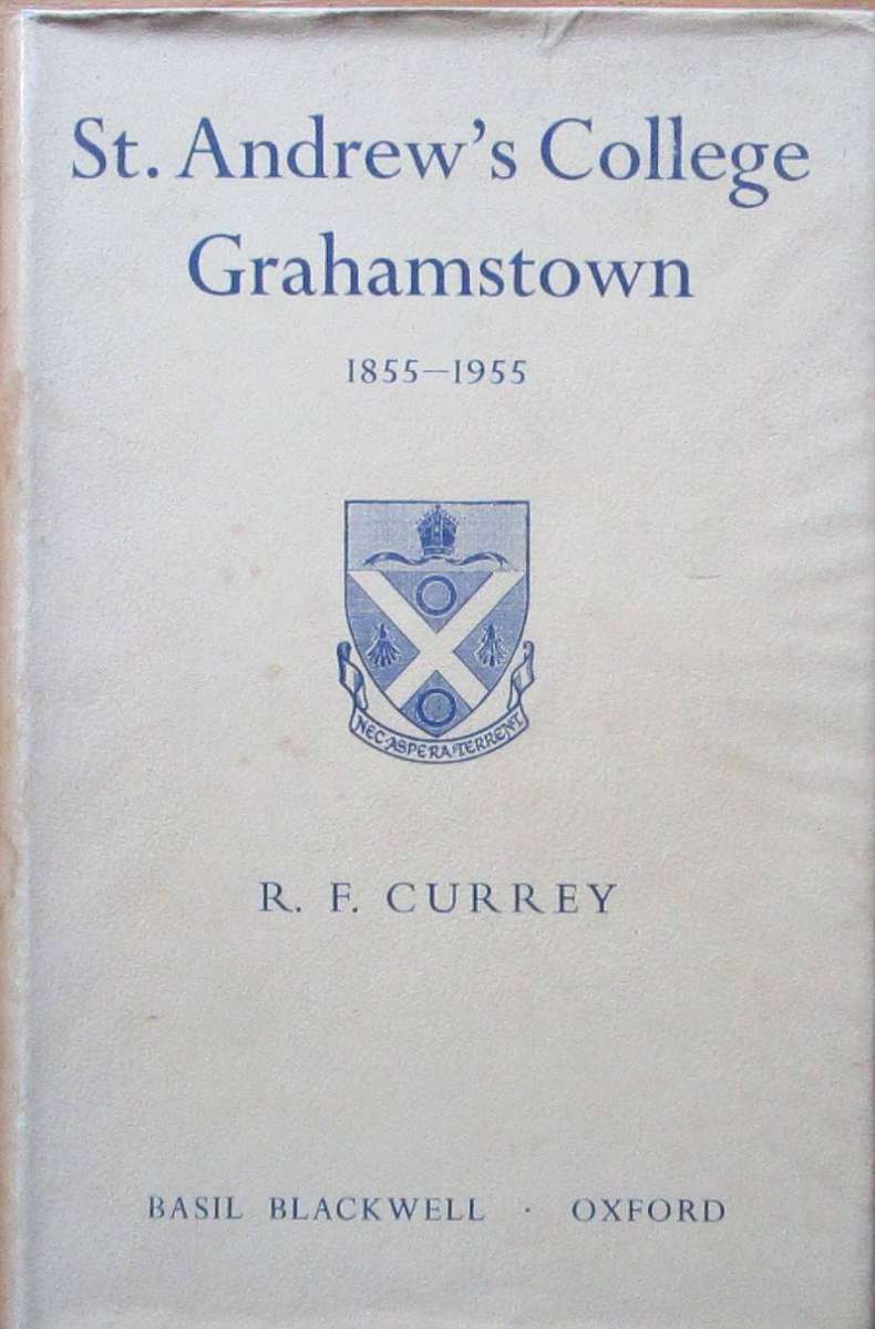 St.Andrew's College Grahamstown 1855 - 1955