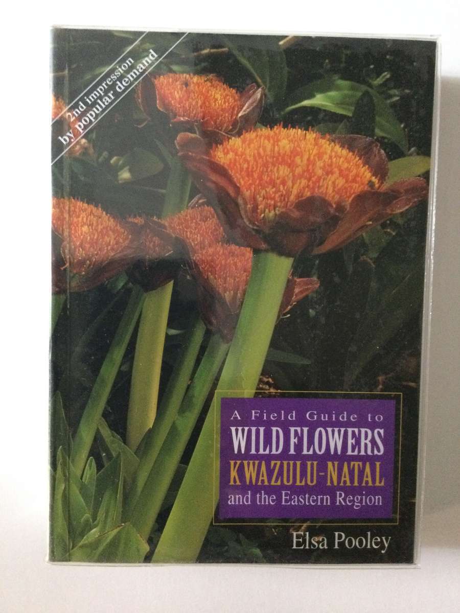 A Field Guide to Wild Flowers, KwaZulu-Natal and the Eastern Region, Elsa Pooley, 2005