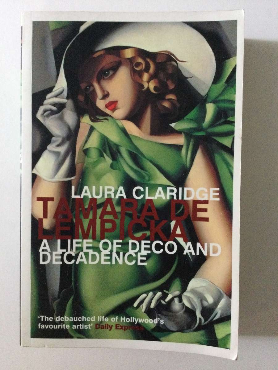 Tamara De Lempicka, a life of deco and decadence, Laura Claridge, 2001