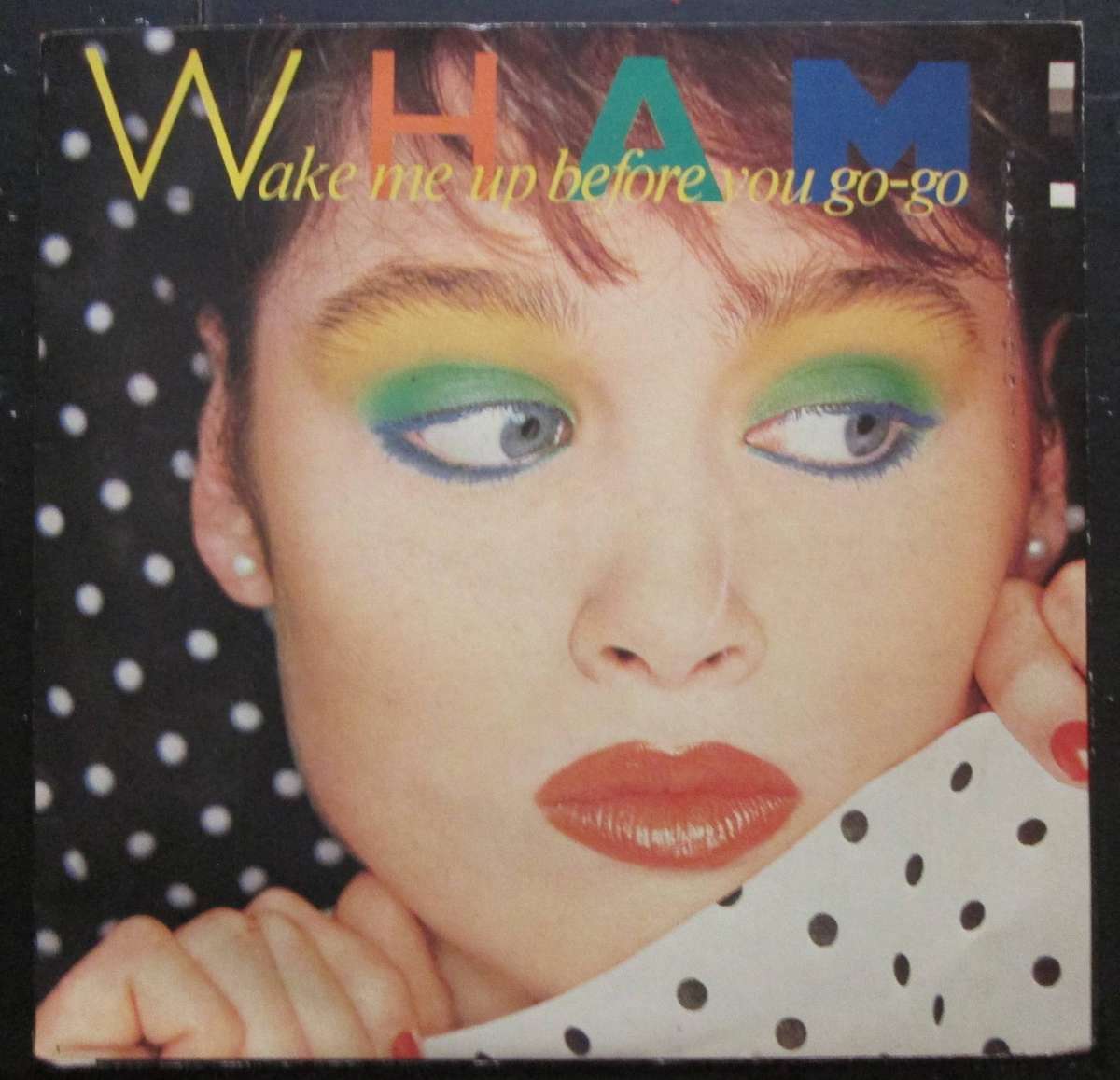 WHAM - WAKE ME UP BEFORE YOU GO-GO / WAKE ME UP BEFORE YOU GO-GO INSTRUMENTAL (7 SINGLE/VINYL)
