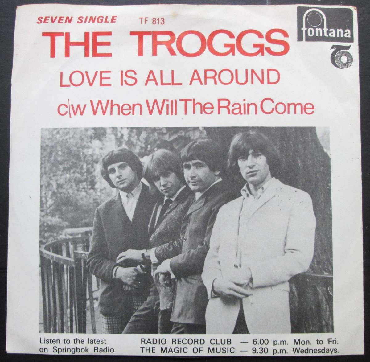 THE TROGGS - LOVE IS ALL AROUND / WHEN WILL THE RAIN COME  (7 SINGLE/VINYL)