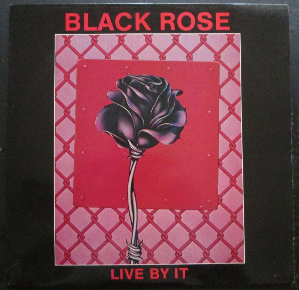 BLACK ROSE - LIVE BY IT  (LP/VINYL)