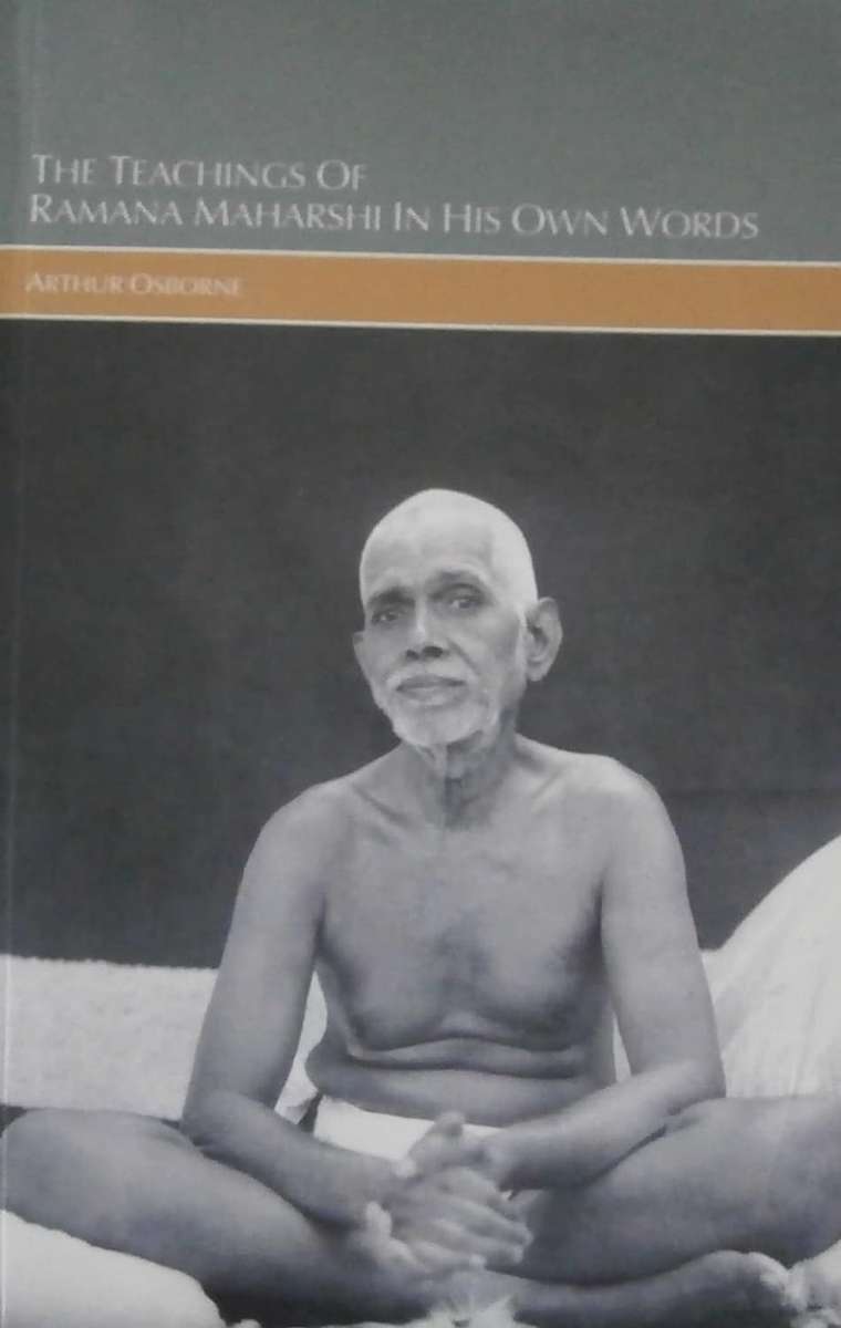 The Teachings of Ramana Maharshi in His Own Words by Arthur Osborne