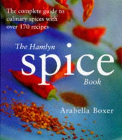 The Hamlyn Spice Book by Arabella Boxer