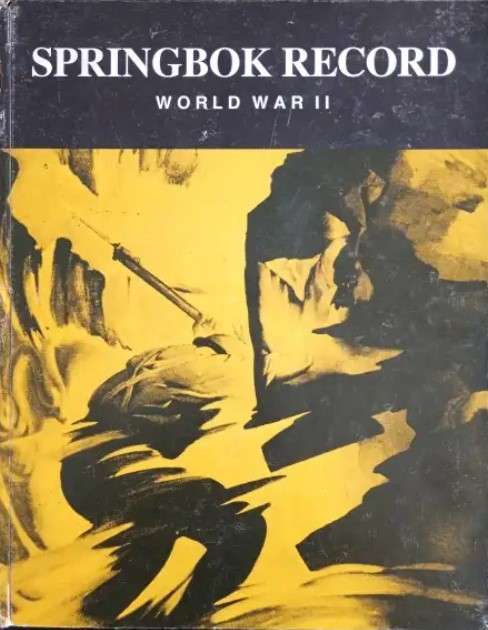 SPRINGBOK RECORD World War II Compiled and Edited by Harry Klein