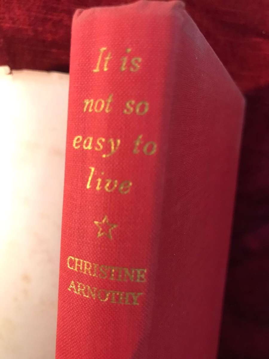 It Is Not So Easy to Live -  Christine Arnothy (1958 1st Edition Hardcover)