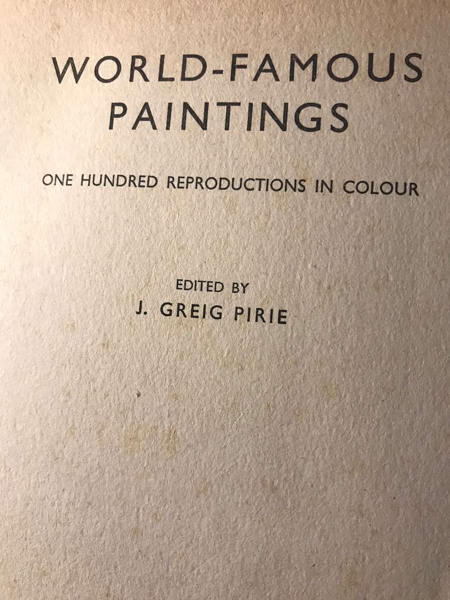 World Famous Paintings: One Hundred Reproductions in Colour - J Grieg Pirie (1939 Hardcover)