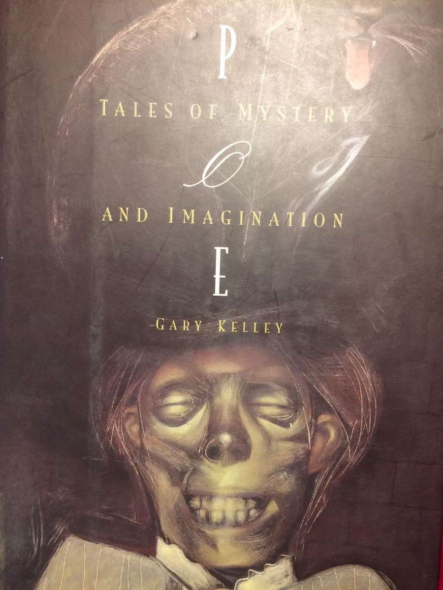 Tales of Mystery and Imagination - Edgar Allen Poe Illustrated by Gary Kelly