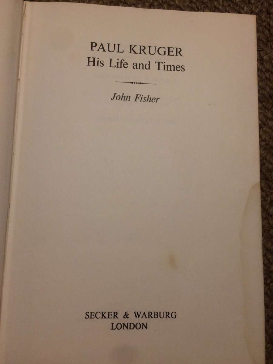 Paul Kruger: His Life and Times - John Fisher (1974 1st Edition Hardcover)