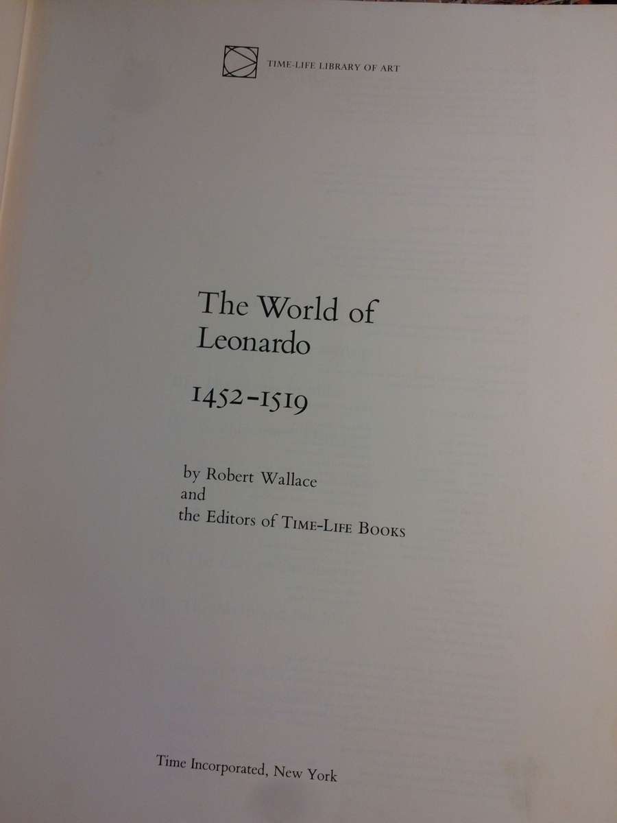 The World of Leonardo 1452-1519 - Robert Wallace (1967 Hardcover with Original Slipcase)