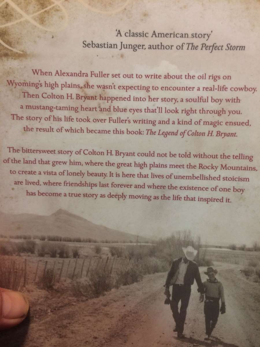 The Legend of Colton H Bryant - Alexandra Fuller (2008 1st Edition)