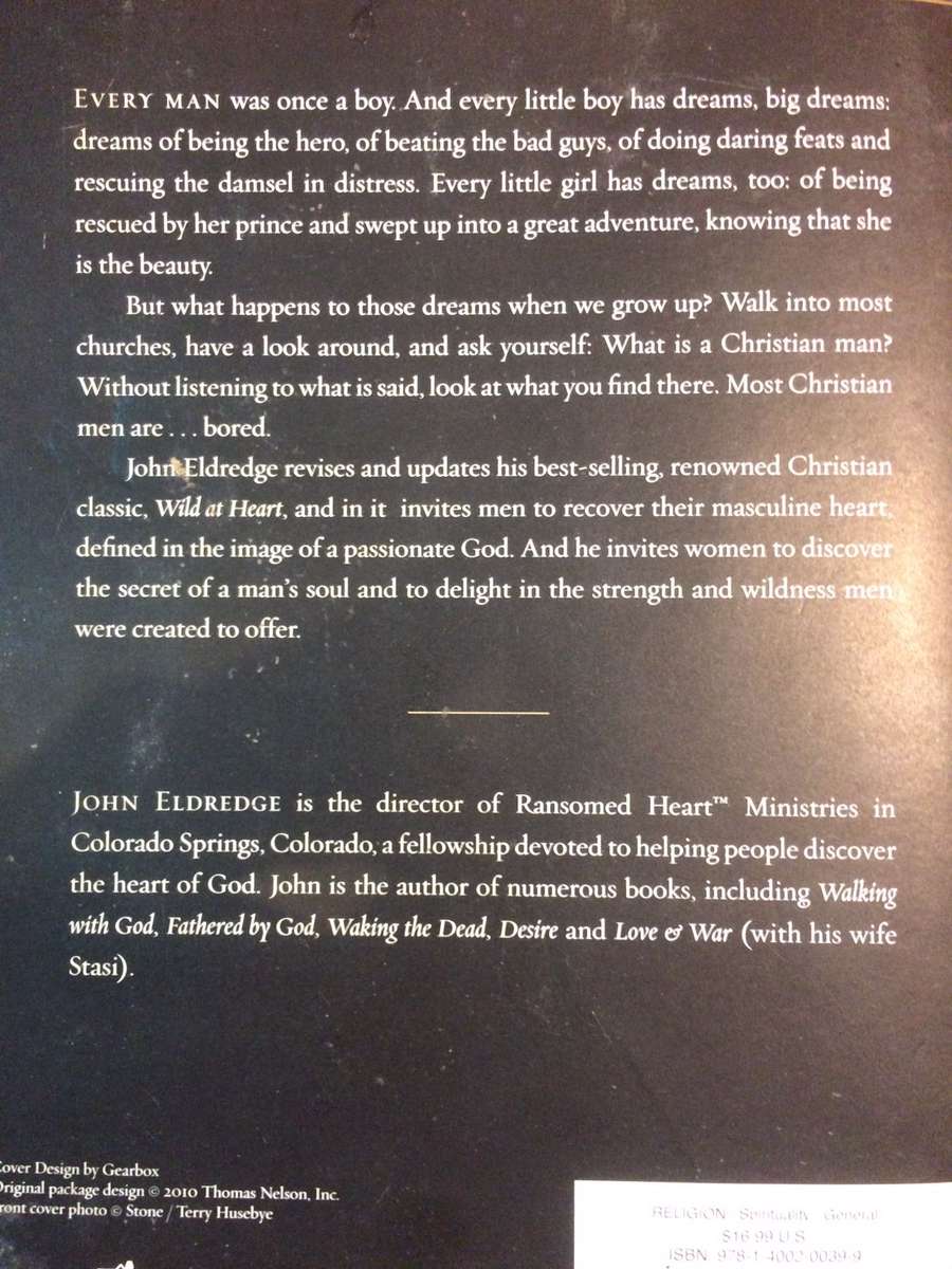 Wild at Heart: Discovering the Secret of a Mans Soul - John Eldredge