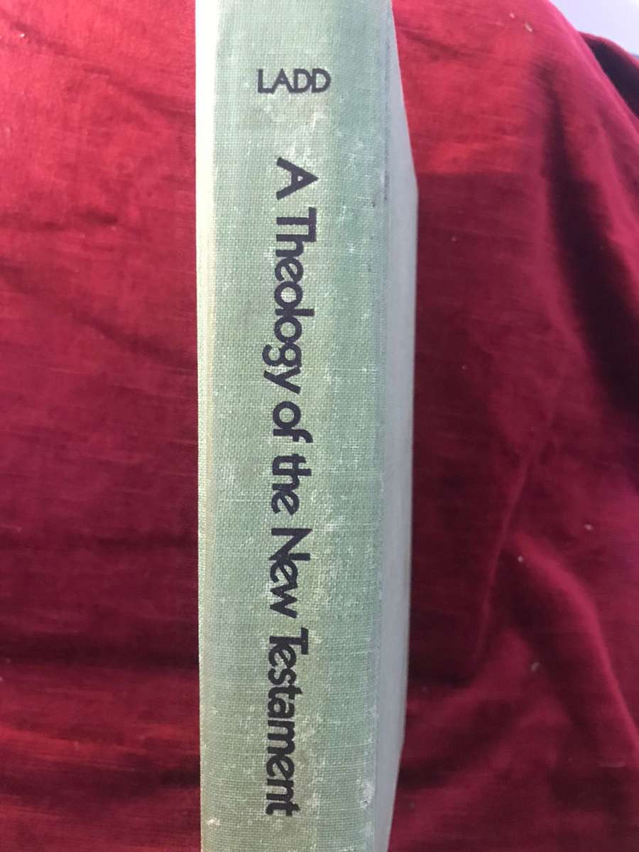 A Theology of the New Testament - George Eldon Ladd (1979 Hardcover)