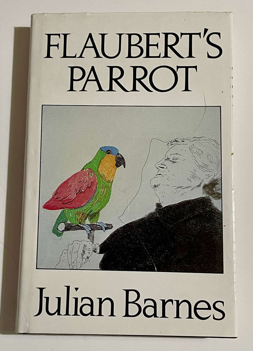 Flaubert's Parrot - Julian Barnes - Hardcover, 1984