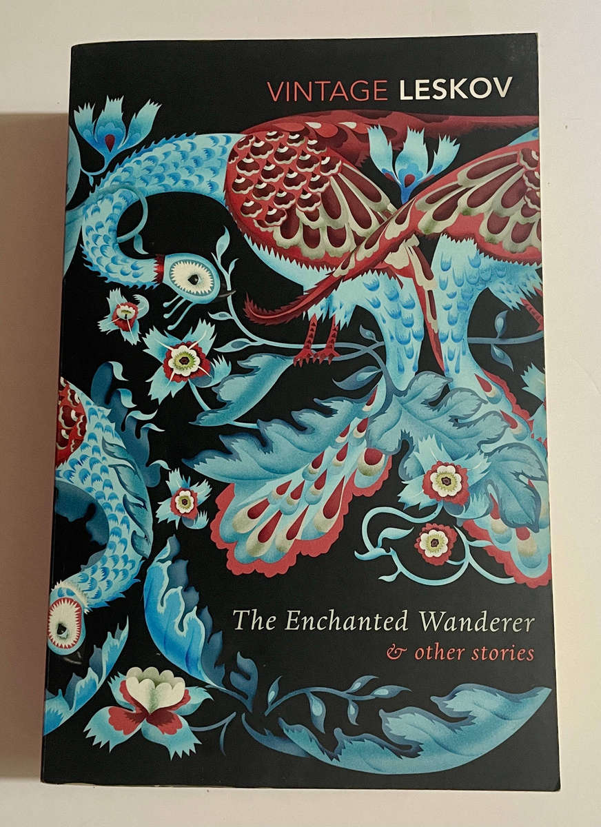 The Enchanted Wanderer & other stories - Nicolai Leskov