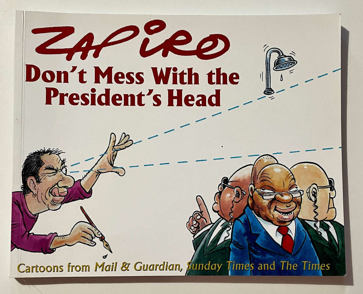 Don't Mess with the President's Head - Zapiro