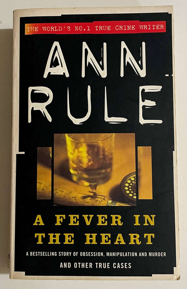 A Fever in the Heart - Ann Rule