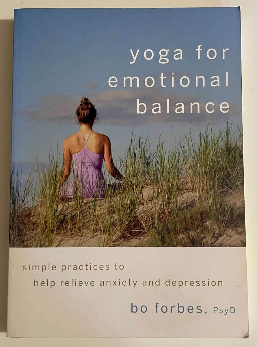 Yoga for Emotional Balance - Bo Forbes PsyD