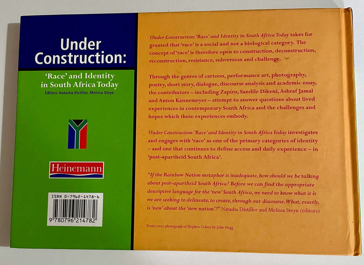 Under Construction: 'Race' and Identity in South Africa Today - Editors: Natasha Distiller, M Steyn
