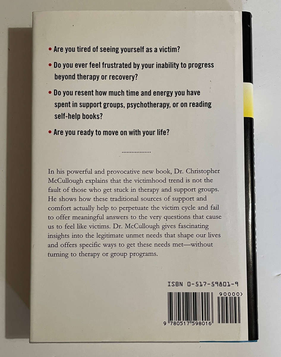 Nobody's Victim: Freedom from Therapy and Recovery - Christopher J McCullough PhD HARDCOVER