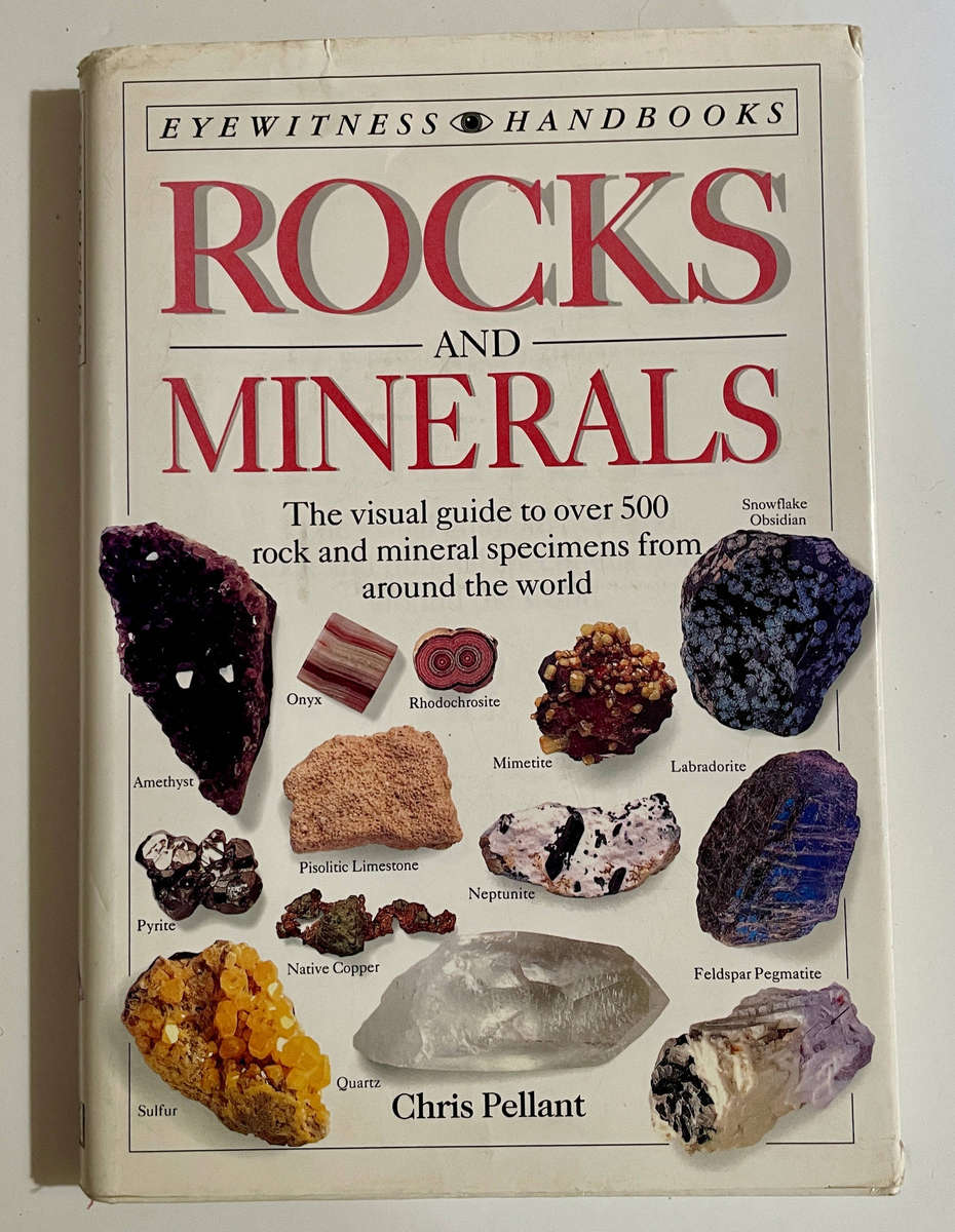 Rocks and Minerals - Chris Pellant (The visual guide to over 500 rock and mineral specimens)
