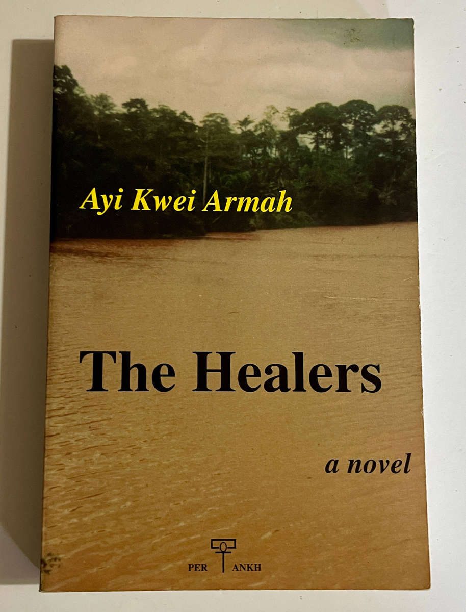 The Healers - Ayi Kwei Armah The PER ANKH 2000 edition