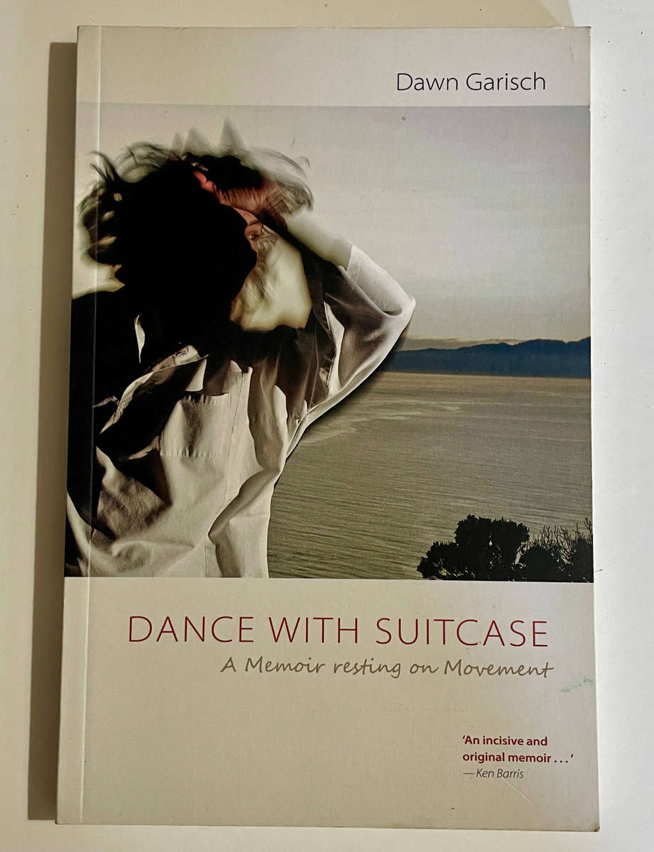 Dance with Suitcase: A Memoir resting on Movement - Dawn Garisch