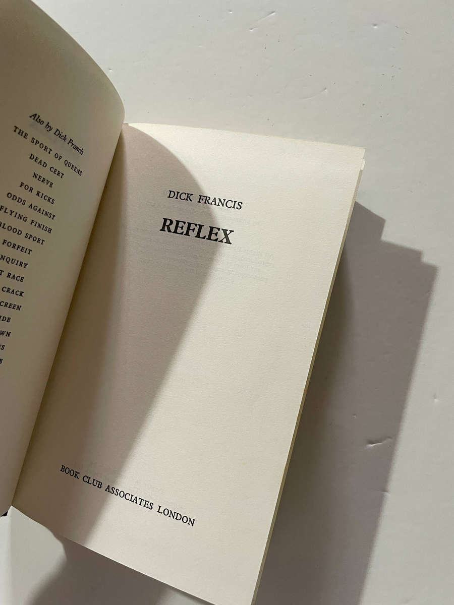 Reflex - Dick Francis HARDCOVER 1981 Edition