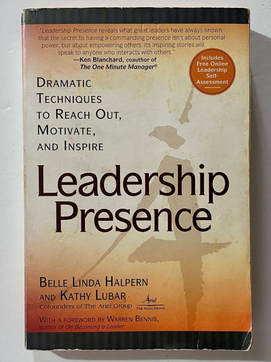 Leadership Presence - Belle Linda Halpern and Kathy Lubar