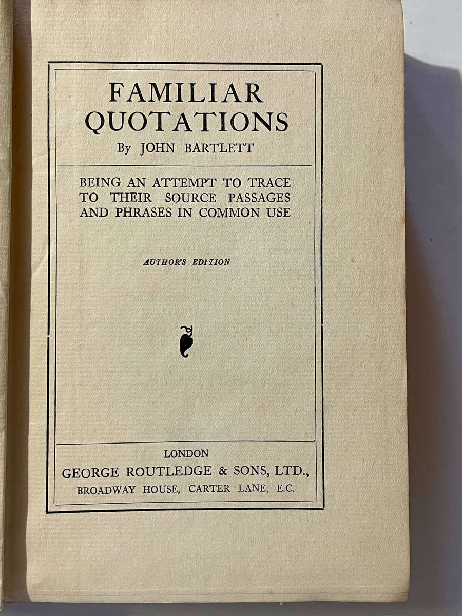 Familiar Quotations - John Bartlett - Author's Edition