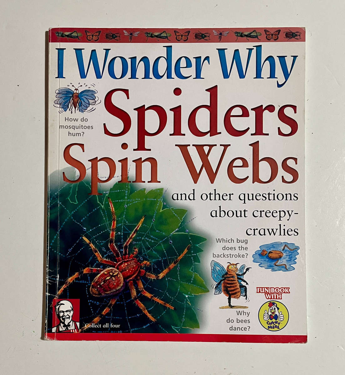 I Wonder Why Spiders Spin Webs and other questions about our creepy-crawlies.