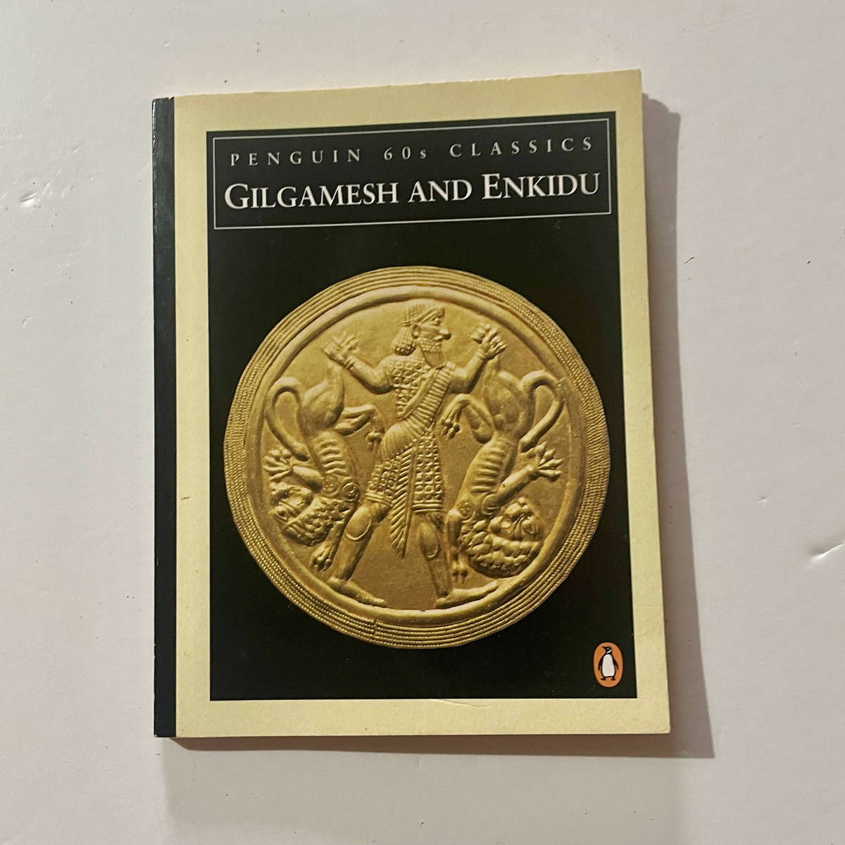 Gilgamesh and Endiku - Extract from The Epic of Gilgamesh - Penguin 60's Classics