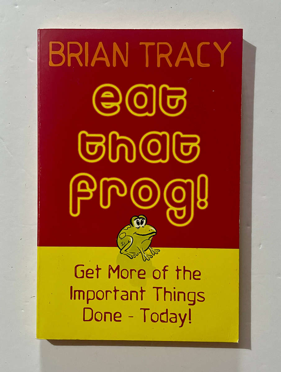 Eat That Frog! - Brian Tracy
