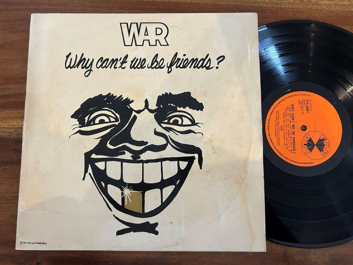War - Why Can't we be Friends? FTL0001 (SA) VG+/VG+