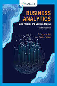 Business Analytics: Data Analysis & Decision Making (7th Edition)