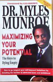 Maximising Your Potential - Dr Myles Munroe