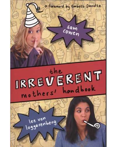 The Irreverent Mothers' Handbook (Paperback)
