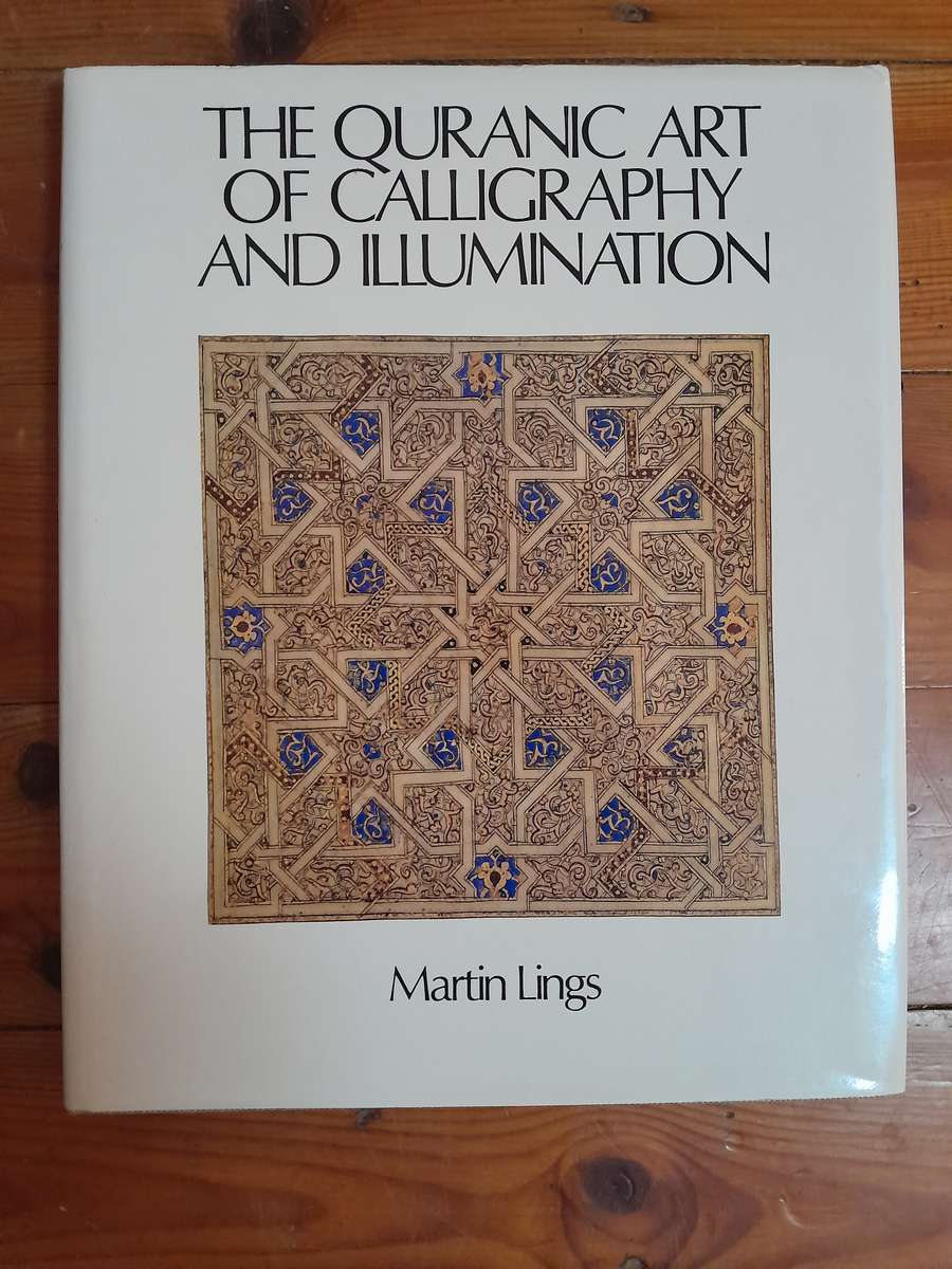 The Quranic Art of Calligraphy and Illumination