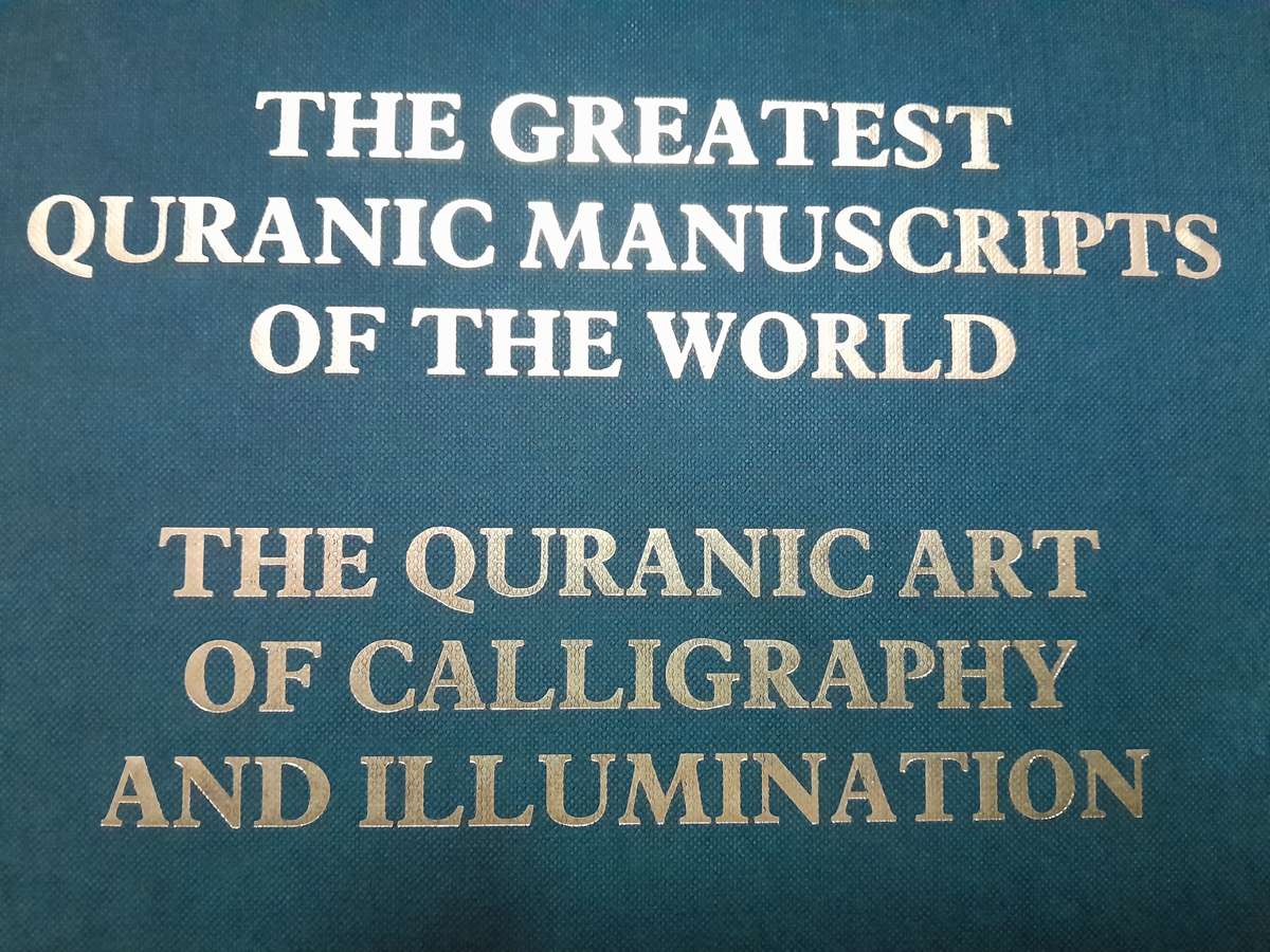 The Quranic Art of Calligraphy and Illumination