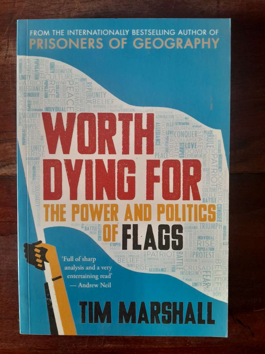 The Power and Politics of Flags - Worth Dying For